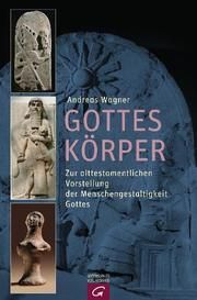 Gottes Körper Wagner, Andreas 9783579080956