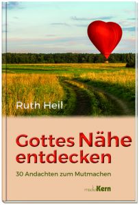 Gottes Nähe entdecken Heil, Ruth 9783842916203