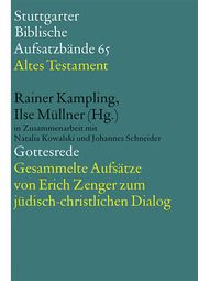 Gottesrede - Gesammelte Aufsätze von Erich Zenger zum jüdisch-christlichen Dialog Rainer Kampling/Ilse Müllner/Natalia Kowalski u a 9783460066519