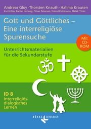 Gott/Göttliches - Eine interreligiöse Spurensuche Pädagogisch-Theologisches Institut/Landesinstitut für Lehrerbildung/Un 9783060655168