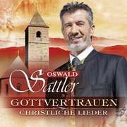 Gottvertrauen - christliche Lieder Sattler, Oswald 0602577078835