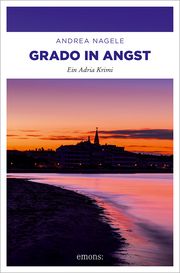 Grado in Angst Nagele, Andrea 9783740820381