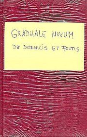Graduale Novum Editio Magis Critica Iuxta SC 117 Bd. 1 Christian Dostal/Johannes Berchmans Göschl/Cornelius Pouderoijen u a 9783940768155