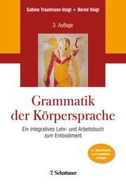 Grammatik der Körpersprache Sabine Trautmann-Voigt/Bernd Voigt 9783608400366