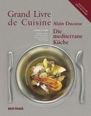 Grand Livre de Cuisine. Die mediterrane Küche Ducasse, Alain 9783985410019