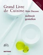 Grand Livre de Cuisine weltweit genießen Ducasse, Alain 9783985410026