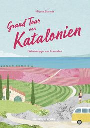 Grand Tour von Katalonien Reisehandbuch Biarnés, Nicole/Reisedepeschen 9783963480225