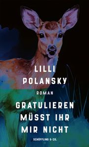 Gratulieren müsst ihr mir nicht Polansky, Lilli 9783895611599