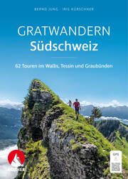 Gratwandern Südschweiz Jung, Bernd/Kürschner, Iris 9783763334209