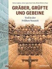 Gräber, Grüfte und Gebeine Bettina Jungklaus/Juliane Lippok/Daniel Krebs u a 9783806245516