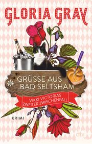 Grüße aus Bad Seltsham Gray, Gloria/Felder, Robin 9783423220194