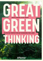 Great Green Thinking Hauwehde, Jennifer/Zwerenz, Milena 9783948819019