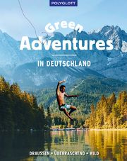 Green Adventures in Deutschland Heckmann, Kathrin/Dubois, Line/Canaves, Sebastian u a 9783846408537