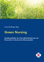 Green Nursing Iwona Dullinger 9783708923727