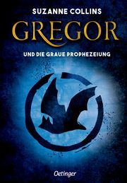 Gregor 1. Gregor und die graue Prophezeiung Collins, Suzanne 9783751200806