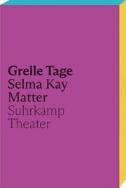 Grelle Tage Matter, Selma Kay 9783518431511