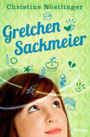 Gretchen Sackmeier. Gesamtausgabe Nöstlinger, Christine 9783751202565