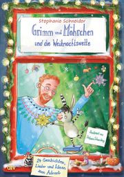 Grimm und Möhrchen und die Weihnachtswette - 24 Geschichten, Lieder und Ideen zum Advent Schneider, Stephanie 9783423764933