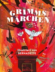 Grimms Märchen - Illustriert von Bernadette Grimm, Brüder 9783314106675