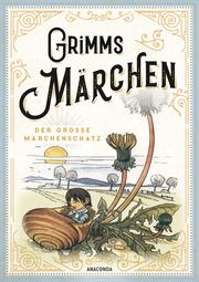 Grimms Märchen - vollständige und illustrierte Schmuckausgabe mit Goldprägung Grimm, Jacob/Grimm, Wilhelm 9783730611098