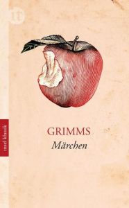 Grimms Märchen Grimm, Wilhelm/Grimm, Jacob 9783458362081