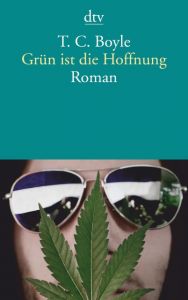 Grün ist die Hoffnung Boyle, T C 9783423145695