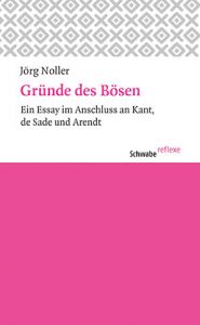 Gründe des Bösen Noller, Jörg 9783796538162