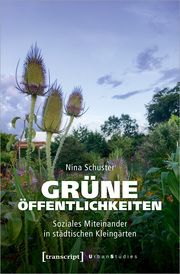 Grüne Öffentlichkeiten Schuster, Nina 9783837672206