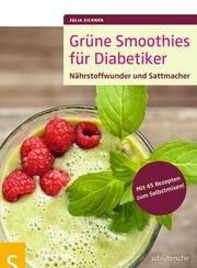 Grüne Smoothies für Diabetiker Zichner, Julia 9783899937466