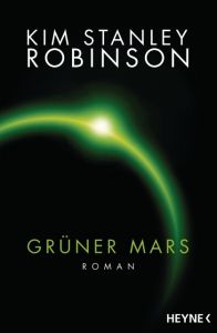 Grüner Mars Robinson, Kim Stanley 9783453316973