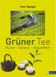 Grüner Tee Oppliger, Peter 9783038005407