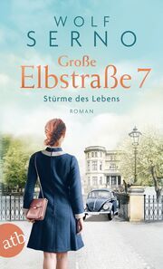 Große Elbstraße 7 - Stürme des Lebens Serno, Wolf 9783746639338