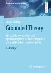 Grounded Theory Strübing, Jörg 9783658244248