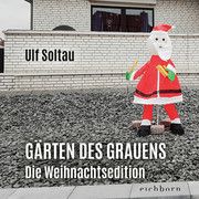 Gärten des Grauens - Die Weihnachtsedition Soltau, Ulf 9783847900894