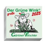 Gärtner Pötschke Der GROSSE Grüne Wink Tages-Gartenkalender 2025  9783920362557