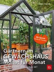 Gärtnern im Gewächshaus Monat für Monat Pinske, Jörn 9783835418790