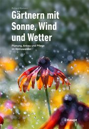 Gärtnern mit Sonne, Wind und Wetter Wymann, Richard 9783258083131