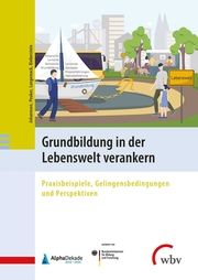 Grundbildung in der Lebenswelt verankern Ulrike Johannsen/Birgit Peuker/Svenja Langemack u a 9783763971503