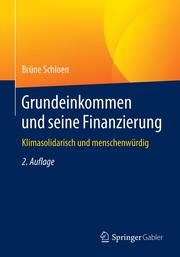 Grundeinkommen und seine Finanzierung Schloen, Brüne (Dr.) 9783658293024