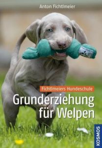 Grunderziehung für Welpen Fichtlmeier, Anton 9783440134139