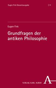 Grundfragen der antiken Philosophie Fink, Eugen 9783495998366