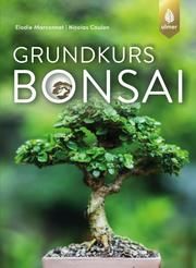 Grundkurs Bonsai Marconnet, Elodie/Coulon, Nicolas 9783818604431