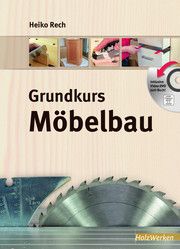 Grundkurs Möbelbau Rech, Heiko 9783866307261