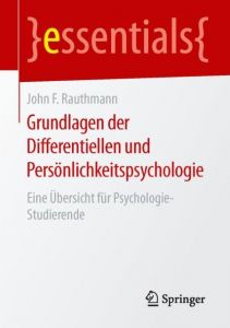 Grundlagen der Differentiellen und Persönlichkeitspsychologie Rauthmann, John F (Dr.) 9783658108397