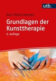 Grundlagen der Kunsttherapie Menzen, Karl-Heinz (Prof. Dr.) 9783825260583