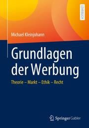 Grundlagen der Werbung Kleinjohann, Michael 9783658440756