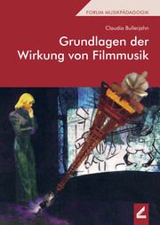 Grundlagen der Wirkung von Filmmusik Bullerjahn, Claudia 9783957861832