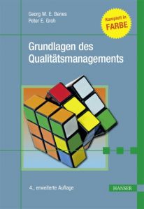 Grundlagen des Qualitätsmanagements Benes, Georg M E/Groh, Peter E 9783446451834