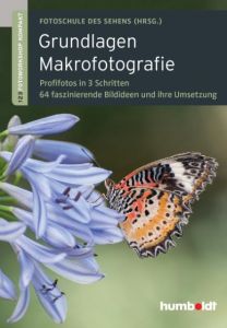 Grundlagen Makrofotografie Uhl, Peter/Walther-Uhl, Martina 9783869102115