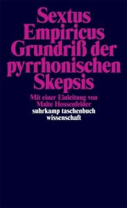 Grundriß der pyrrhonischen Skepsis Empiricus, Sextus 9783518280997